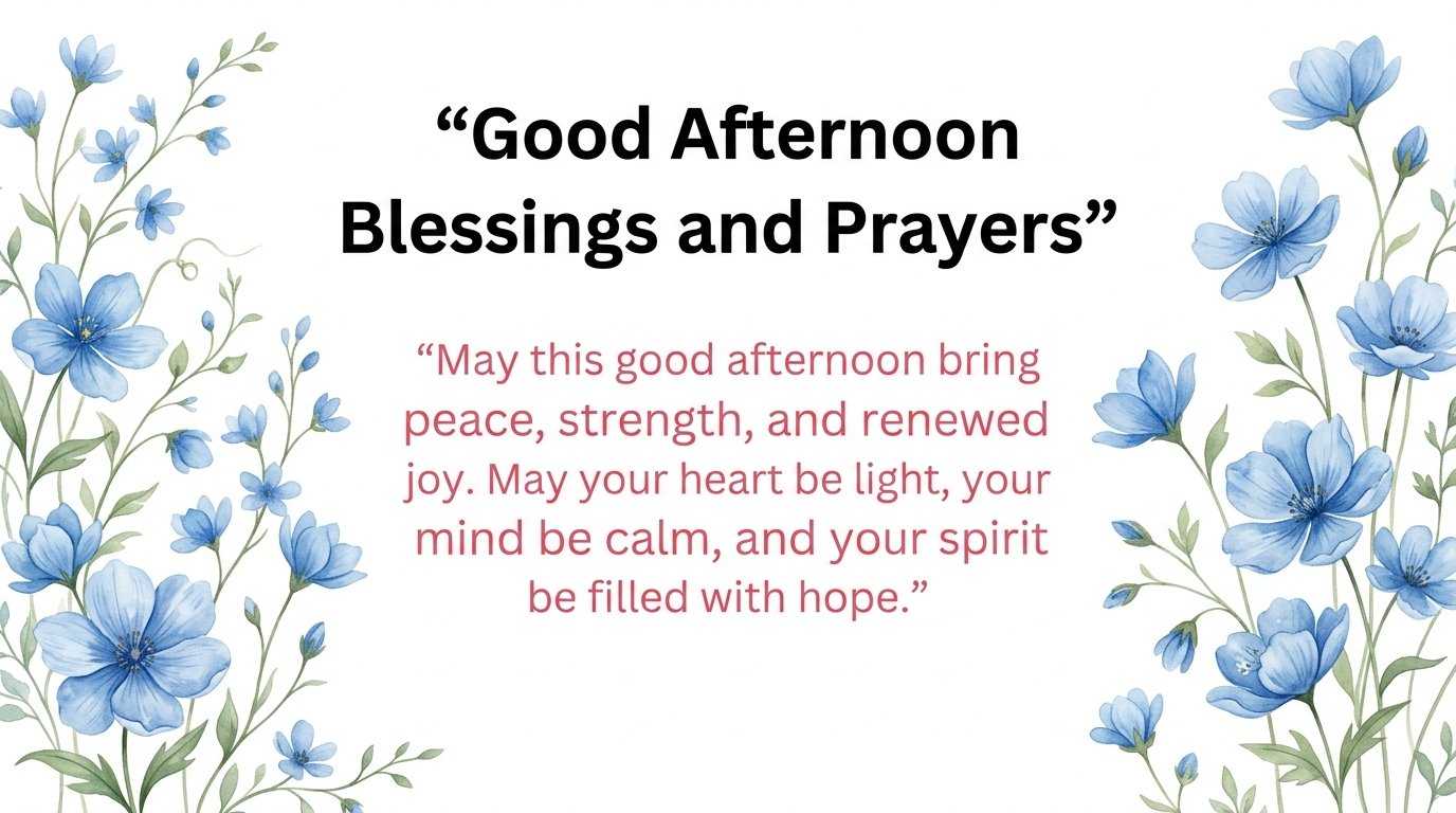 Good Afternoon Blessings and Prayers
